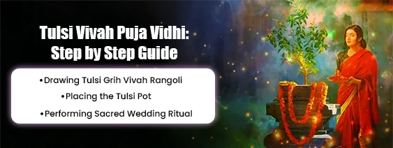 Tulsi Vivah Puja Vidhi: Step-by-Step Guide Tulsi Vivah Puja Vidhi Step by Step Guide