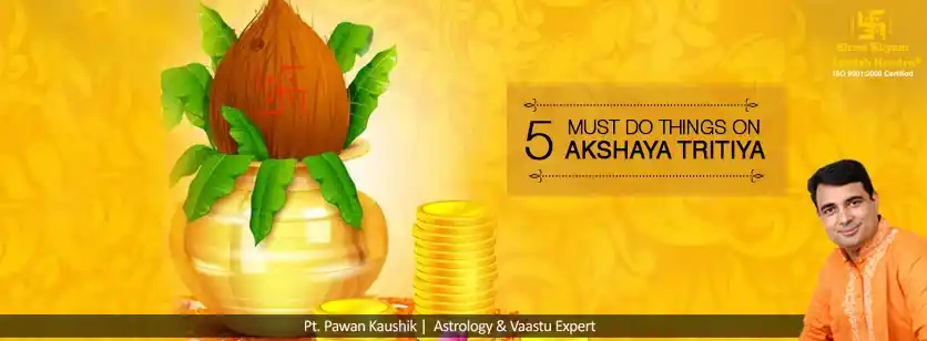Akshaya Tritiya: 5 Things to Do for Peace & Prosperity