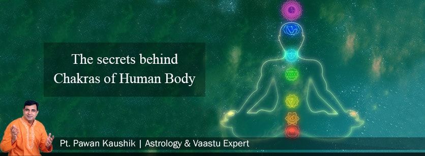 The secrets behind Chakras of Human Body