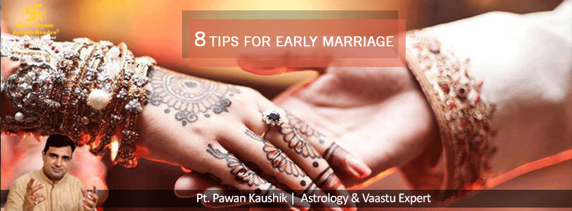 8 Tips for Early Marriage 8 Tips for Early Marriage