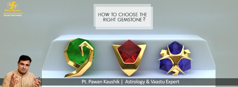 Choosing the Right Gemstone