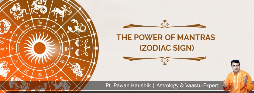 The power of Mantras for every Zodiac Sign