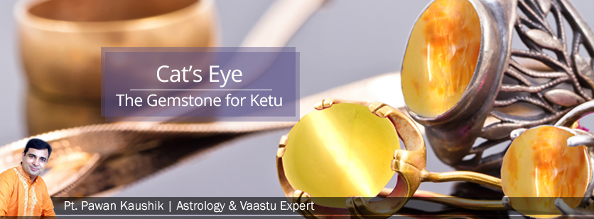 Cat’s Eye: The Gemstone for a weak Ketu