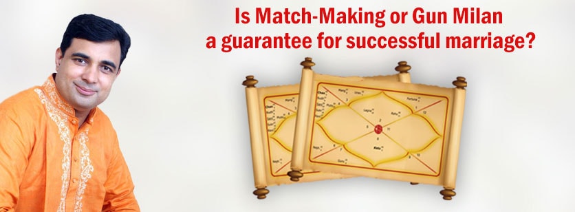 Is Match making or Gun Milan a guarantee of successful marriage?