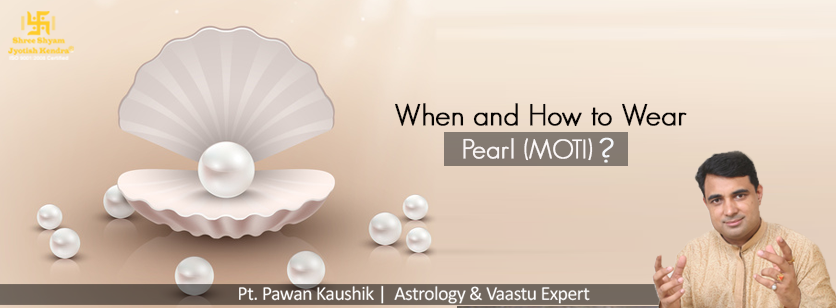 When and How to Wear Pearl (Moti)?