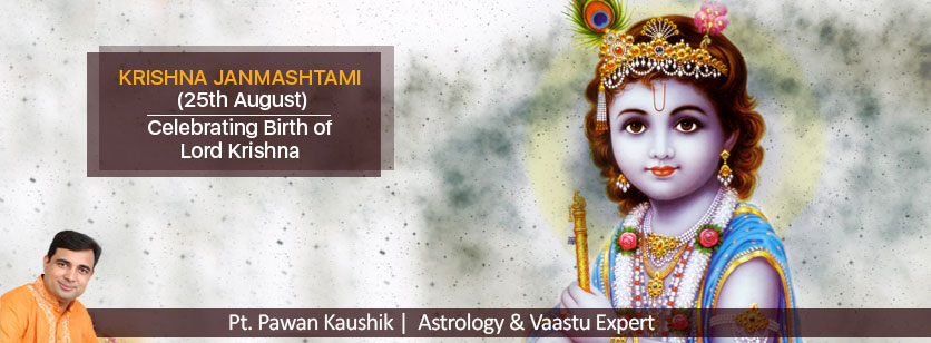 KRISHNA JANMASHTAMI: Celebrating Birth of Lord Krishna