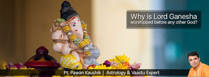 Why is Lord Ganesha worshipped before any other God