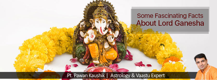 Fascinating Facts about Lord Ganesha