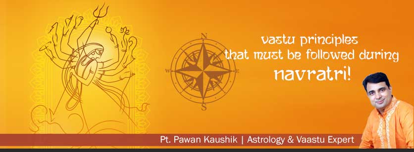 Vastu Principles that must be followed during Navratri !