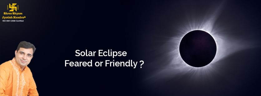  Solar-Eclipse-Feared-or-Friendly