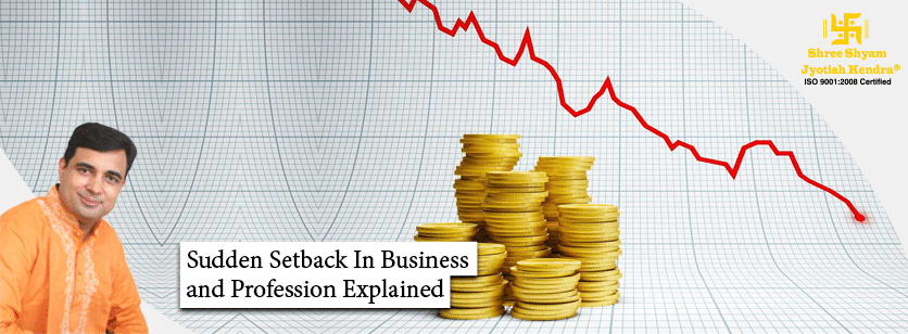 Sudden Fall in Business and Profession: An Astrological Aspect