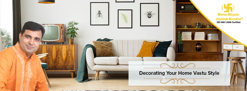 Decorating Your Home Vastu Style