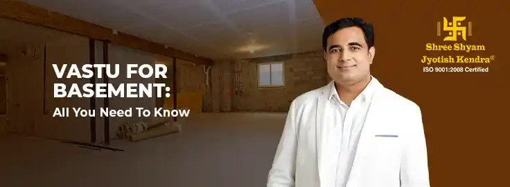Vastu for Basement: All You Need To Know