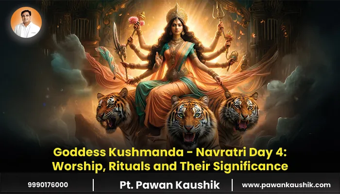 Navratri Day 4 2025 – Goddess Kushmanda Worship, Rituals and Their Significance