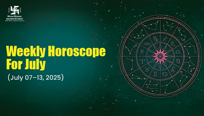 Weekly Horoscope (7th July – 13th July, 2025): What the Universe Is Awakening in You