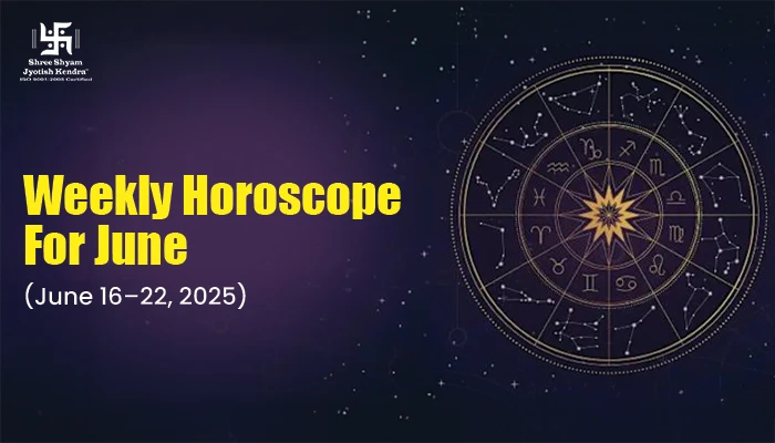 What the Stars Say: Weekly Horoscope for June 16 to June 22, 2025