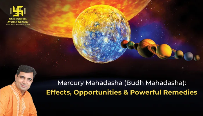 Mercury Mahadasha (Budh Mahadasha): Effects, Opportunities & Powerful Remedies