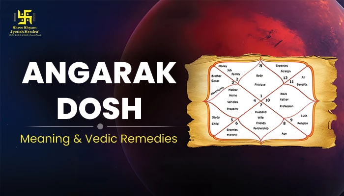 Angarak Dosh in Kundali: Meaning, Symptoms & Vedic Remedies Angarak Dosh in Kundali