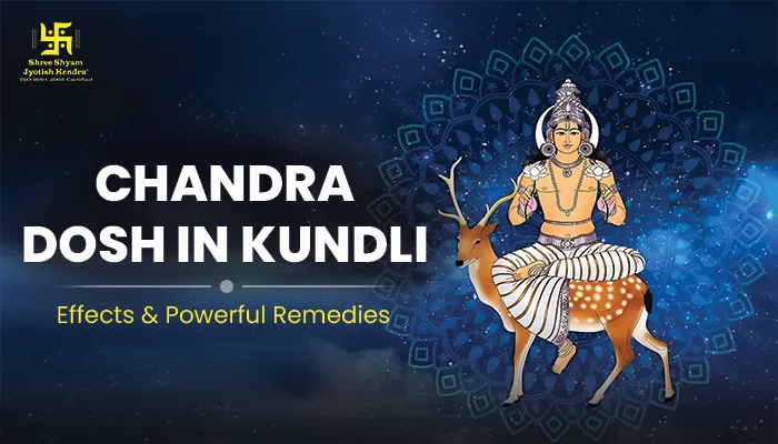 Chandra Dosh in Kundli: Effects & Powerful Remedies