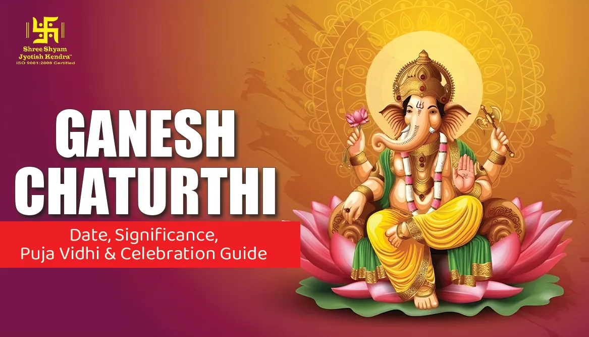 Ganesh Chaturthi 2025: Date, Significance, Puja Vidhi & Celebration Guide