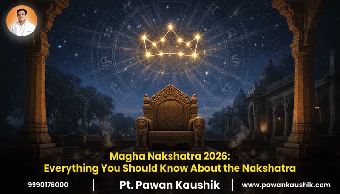 Magha Nakshatra 2026: Everything You Should Know About the Nakshatra