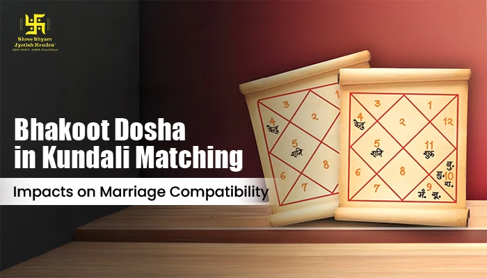 What Is Bhakoot in Kundali Matching? Understanding Its Impact on Marriage Compatibility