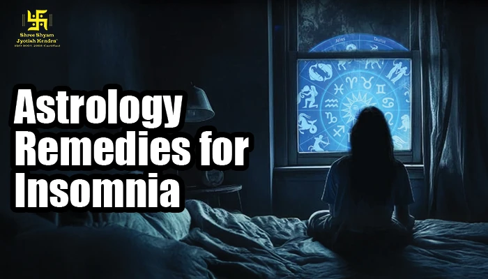 Vedic Astrology Remedies for Insomnia: Can Planetary Alignment Help You Sleep Better? Astrology Remedies for Insomnia