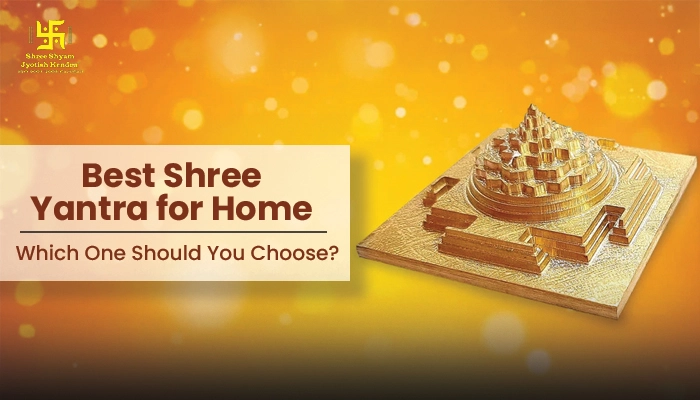 Best Shree Yantra for Home