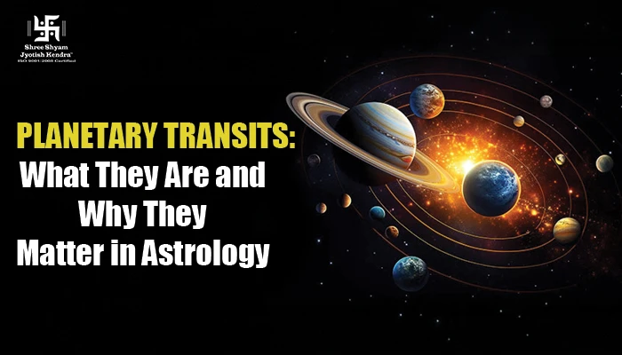 Planetary Transits: What They Are and Why They Matter in Astrology