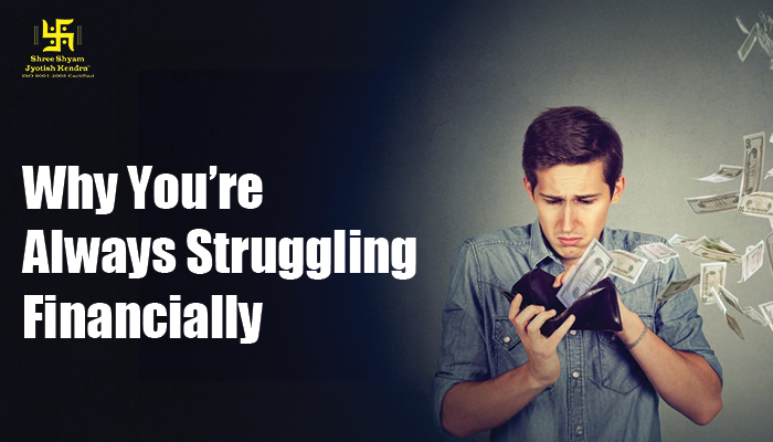 Why You’re Always Struggling Financially: Astrological Combinations Behind Chronic Money Problems