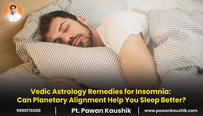Vedic Astrology Remedies for Insomnia: Can Planetary Alignment Help You Sleep Better?