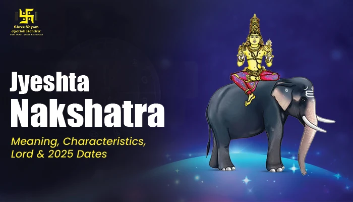 Jyeshta nakshatra Jyeshta nakshatra
