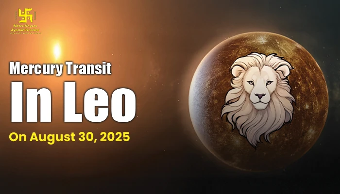 Mercury Transit in Leo (Singh Rashi) on August 30, 2025: Dates, Effects on All Zodiac Signs & Remedies