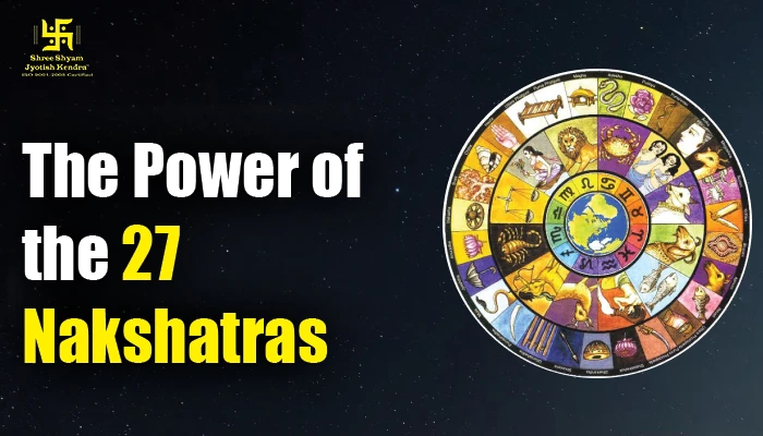 27 Nakshatras in Vedic Astrology