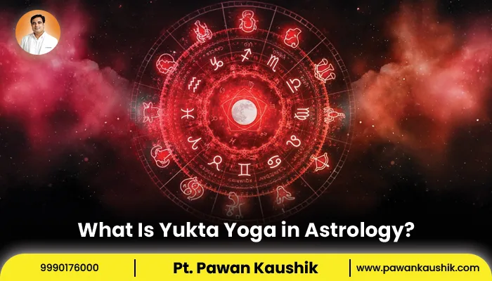 What Is Yukta Yoga in Astrology