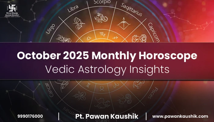 October 2025 Monthly Horoscope – Vedic Astrology Insights October 2025 monthly horoscope