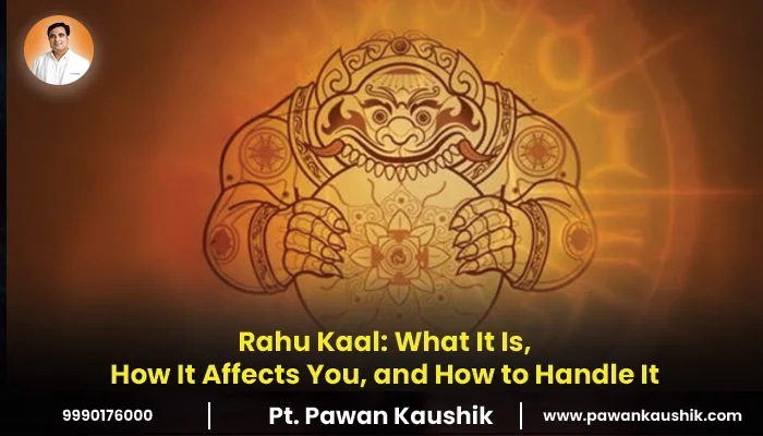 Rahu Kaal: What It Is, How It Affects You, and How to Handle It