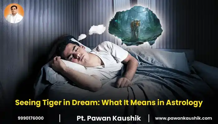 seeing tiger in dream meaning in astrology