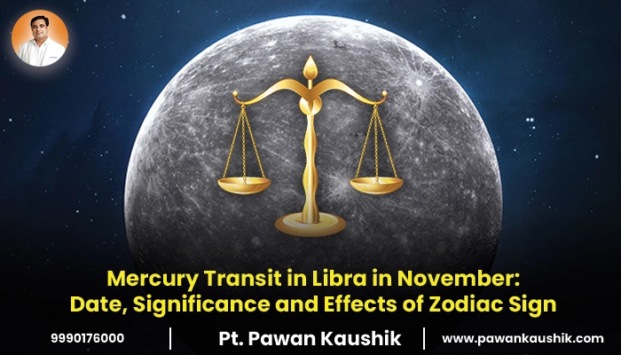 Mercury Transit in Libra in November: Date, Significance and Effects of Zodiac Sign (Rashi) Mercury Transit in Libra