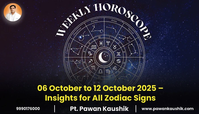 Weekly Horoscope: 06 October to 12 October 2025 – Insights for All Zodiac Signs