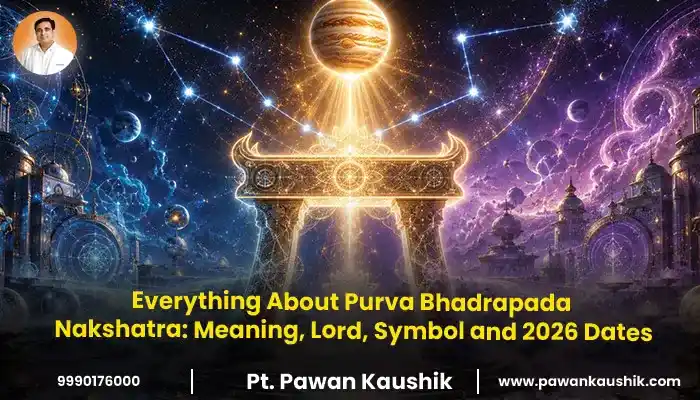 Everything About Purva Bhadrapada Nakshatra: Meaning, Lord, Symbol and 2026 Dates