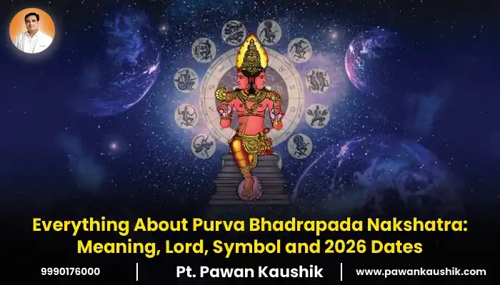 Purva Bhadrapada Nakshatra Meaning Lord Symbol and 2026 Dates
