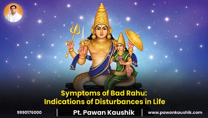 Symptoms of Bad Rahu: Indications of Disturbances in Life