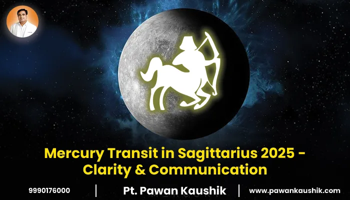 Mercury Transit in Sagittarius 2025 — Clarity, Communication & Big Ideas
