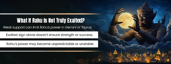 What If Rahu Is Not Truly Exalted
