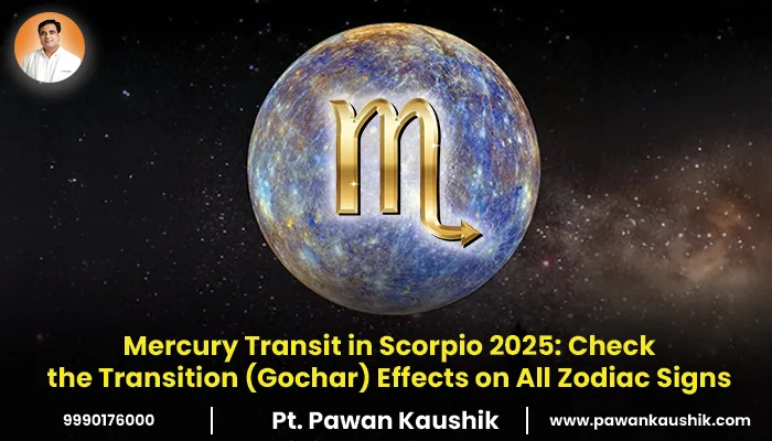 Mercury Transit in Scorpio 2025: Check the Transition (Gochar) Effects on All Rashis