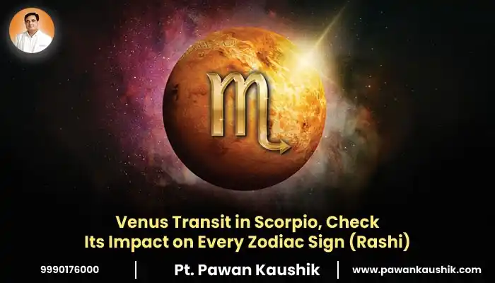 Venus Transit in Scorpio, Check Its Impact on Every Zodiac Sign (Rashi)