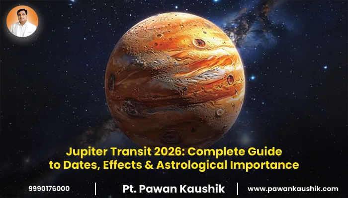 Jupiter Transit 2026: Complete Guide to Dates, Effects & Astrological Importance