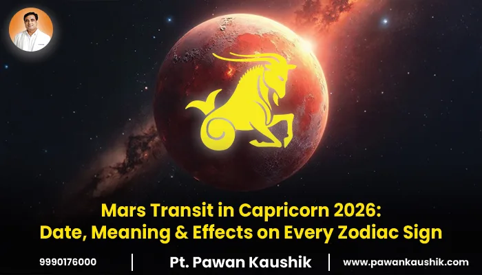 Mars Transit in Capricorn 2026 Date, Meaning and effects