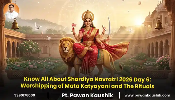 Know All About Shardiya Navratri 2026 Day 6: Worshipping of Mata Katyayani and The Rituals